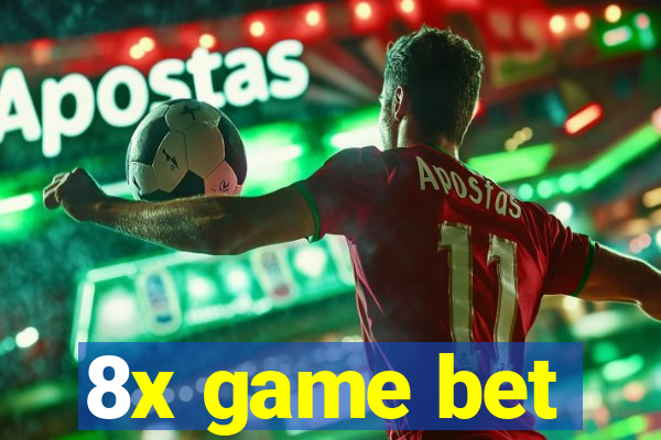 8x game bet